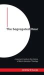The Segregated Hour - Preview