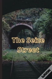 The Seize Street
