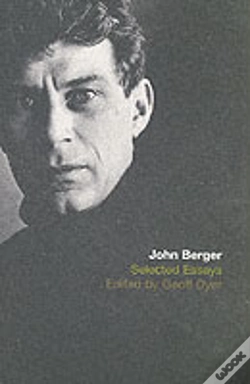 Capa do artigo The Selected Essays Of John Berger