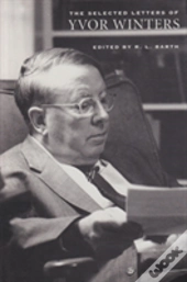 The Selected Letters Of Yvor Winters