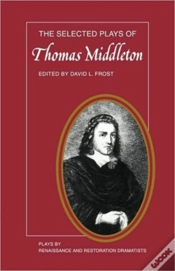 Capa do artigo The Selected Plays Of Thomas Middleton