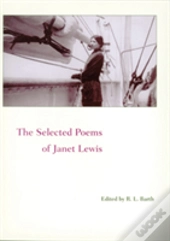 The Selected Poems Of Janet Lewis