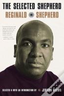 The Selected Reginald Shepherd
