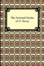 The Selected Stories Of O. Henry - Preview