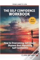 The Self Confidence Workbook