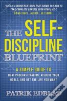 The Self-Discipline Blueprint