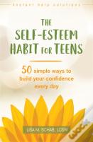 The Self-Esteem Habit For Teens