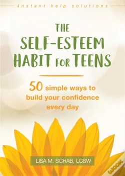Capa do artigo The Self-Esteem Habit For Teens