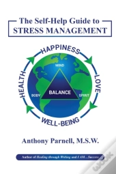 The Self-Help Guide To Stress Management