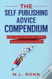 The Self-Publishing Advice Compendium