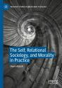 The Self, Relational Sociology, And Morality In Practice - Preview