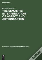 The Semantic Interpretation Of Aspect And Aktionsarten