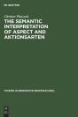 The Semantic Interpretation Of Aspect And Aktionsarten - Preview