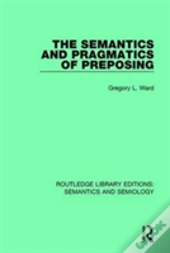 The Semantics And Pragmatics Of Preposing