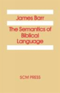 The Semantics Of Biblical Language - Preview
