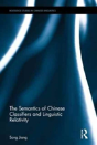 The Semantics Of Chinese Classifiers And Linguistic Relativity - Preview