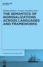 The Semantics Of Nominalizations Across Languages And Frameworks - Preview