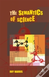 The Semantics Of Science