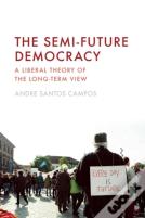 The Semi-Future Democracy