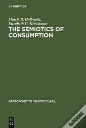 The Semiotics Of Consumption