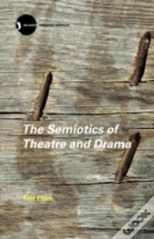 The Semiotics Of Theatre And Drama