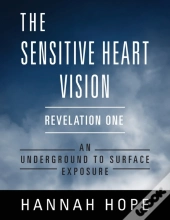The Sensitive Heart Vision - Revelation One