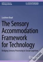 The Sensory Accommodation Framework For Technology