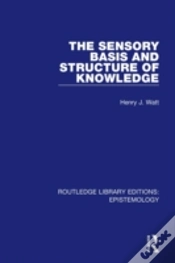Capa do artigo The Sensory Basis And Structure Of Knowledge