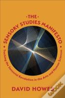 The Sensory Studies Manifesto