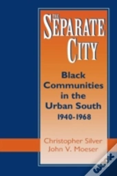 The Separate City: Black Communities In