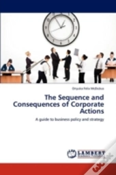 The Sequence And Consequences Of Corporate Actions