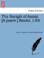 The Seraph Of Assisi. (A Poem.) Books. I - Preview