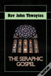 The Seraphic Gospel