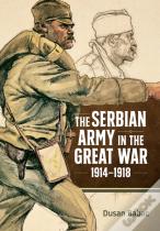 The Serbian Army In The Great War, 1914-1918
