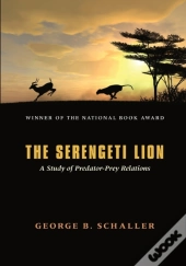 The Serengeti Lion Â€“ A Study Of Predatorâ€“Prey Relations