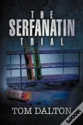 The Serfanatin Trial