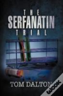 The Serfanatin Trial