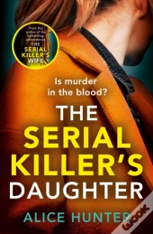 The Serial Killerâ€™S Daughter