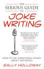 The Serious Guide To Joke Writing - Preview
