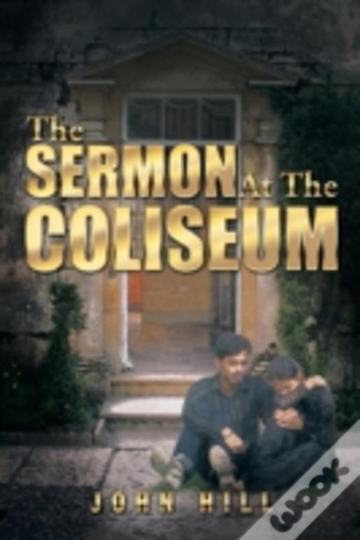The Sermon At The Coliseum