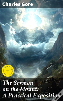 Capa do artigo The Sermon On The Mount: A Practical Exposition