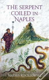 The Serpent Coiled In Naples