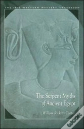 The Serpent Myths Of Ancient Egypt