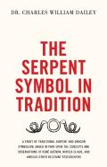 The Serpent Symbol In Tradition
