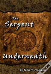 The Serpent Underneath
