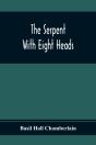 The Serpent With Eight Heads - Preview