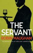 The Servant (Valancourt 20th Century Classics)