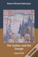 The Settler And The Savage