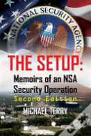 The Setup: Memoirs Of An Nsa Security Operation, Second Edition