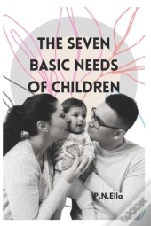 The Seven Basic Needs Of Children